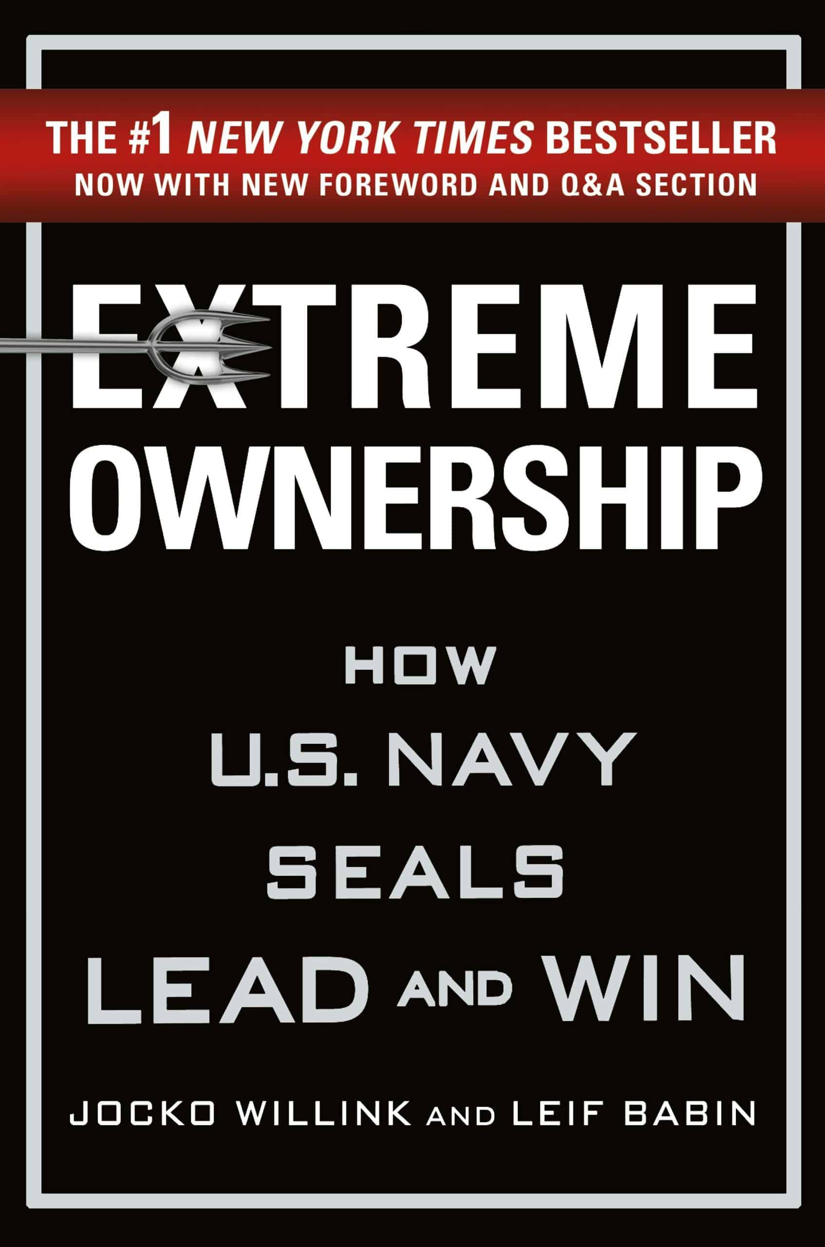 Extreme Ownership: How Navy Seals Lead and Win Book Cover