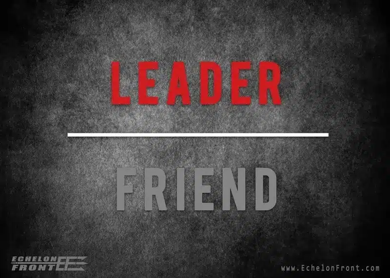 How can you identify the line between being a leader and being a friend?